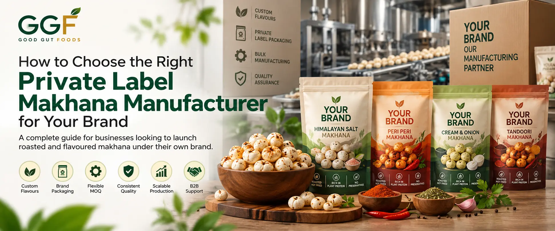 How to Choose the Right Private Label Makhana Manufacturer for Your Brand